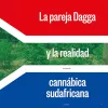 La pareja Dagga y la realidad cannábica sudafricana