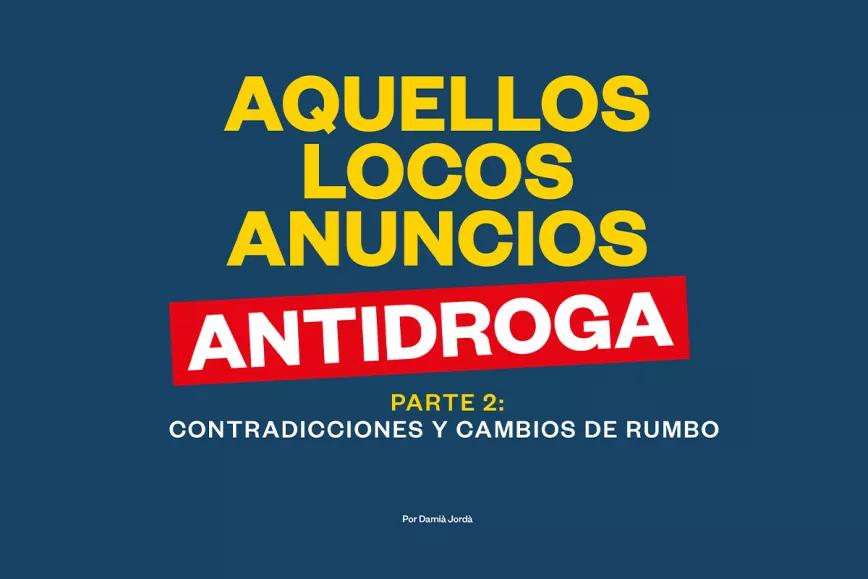 Aquellos locos anuncios antidroga II