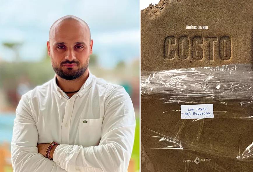 Andros Lozano, autor de Costo. Las leyes del Estrecho junto a la portada del libro, editado por Libros del K.O.