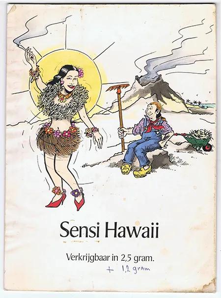 Un vestigio de los comienzos, la variedad hawaiana de de Sensi Seeds anunciada en un coffeeshops holandés.