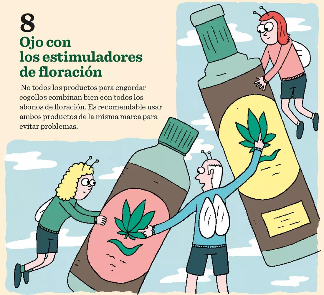 8. Ojo con los estimuladores de floración. No todos los productos para engordar cogollos combinan bien con todos los abonos de floración. Es recomendable usar ambos productos de la misma marca para evitar problemas.