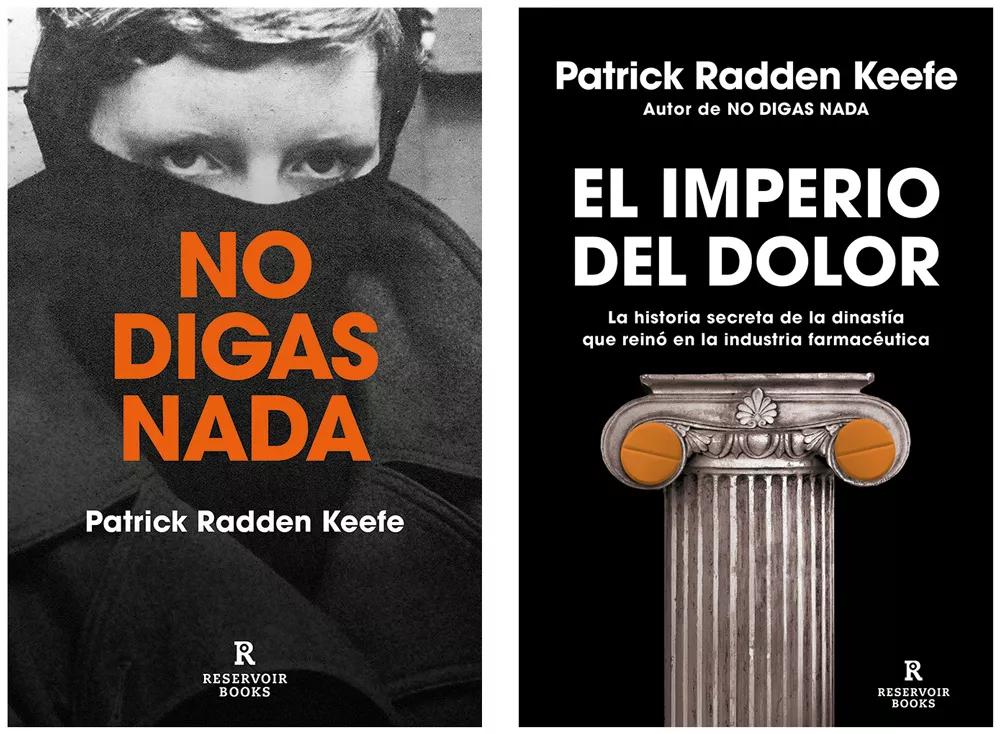 En El imperio del dolor (2021), Patrick Radden Keefe se sirve del análisis de los archivos de un proceso judicial contra los Sackler y de más de doscientas entrevistas para ampliar hasta las seiscientas páginas un artículo publicado en The New Yorker en 2017 sobre la familia que levantó el emporio farmacéutico de Purdue. Su libro anterior, No digas nada, publicado en EE UU en 2018 y en España en 2020, es para muchos la historia mejor contada sobre el conflicto de Irlanda del Norte.