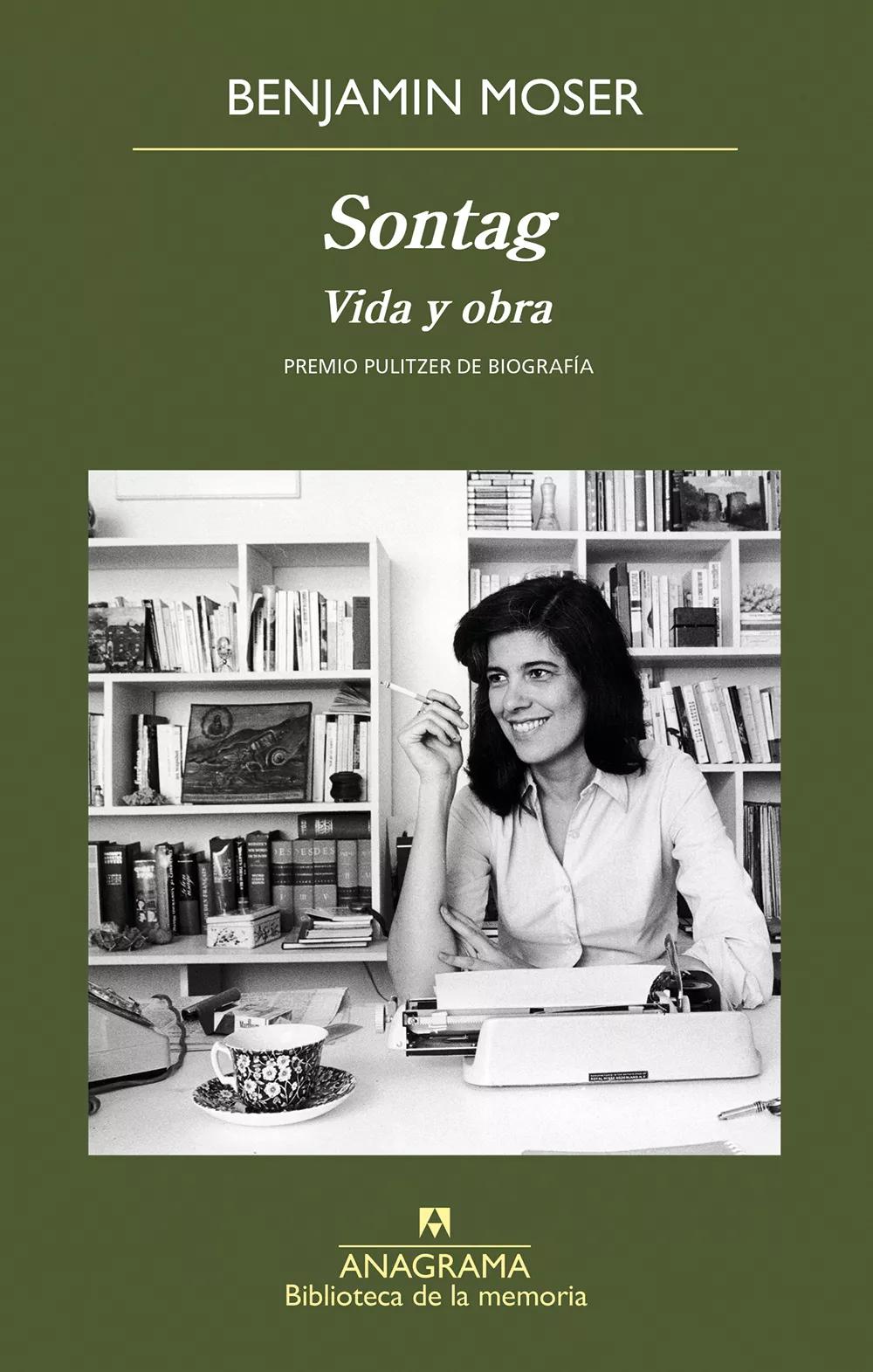 Sontag, de Benjamin Moser, biografía merecedora del Premio Pulitzer 2020.