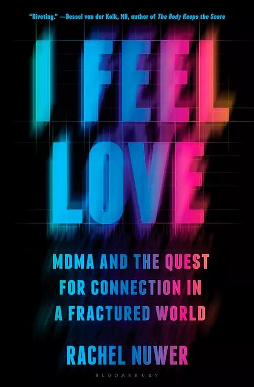 I Feel Love: MDMA and the Quest for Connection in a Fractured World